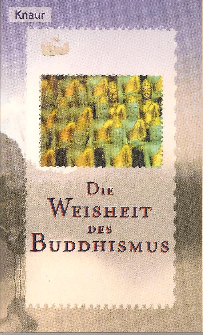 Die Weisheit des Buddhismus (Knaur Taschenbücher. XS) Books
