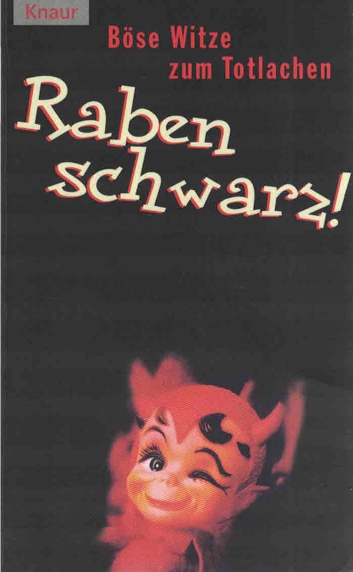 Rabenschwarz! Böse Witze zum Totlachen (Knaur Taschenbücher. XS) Books