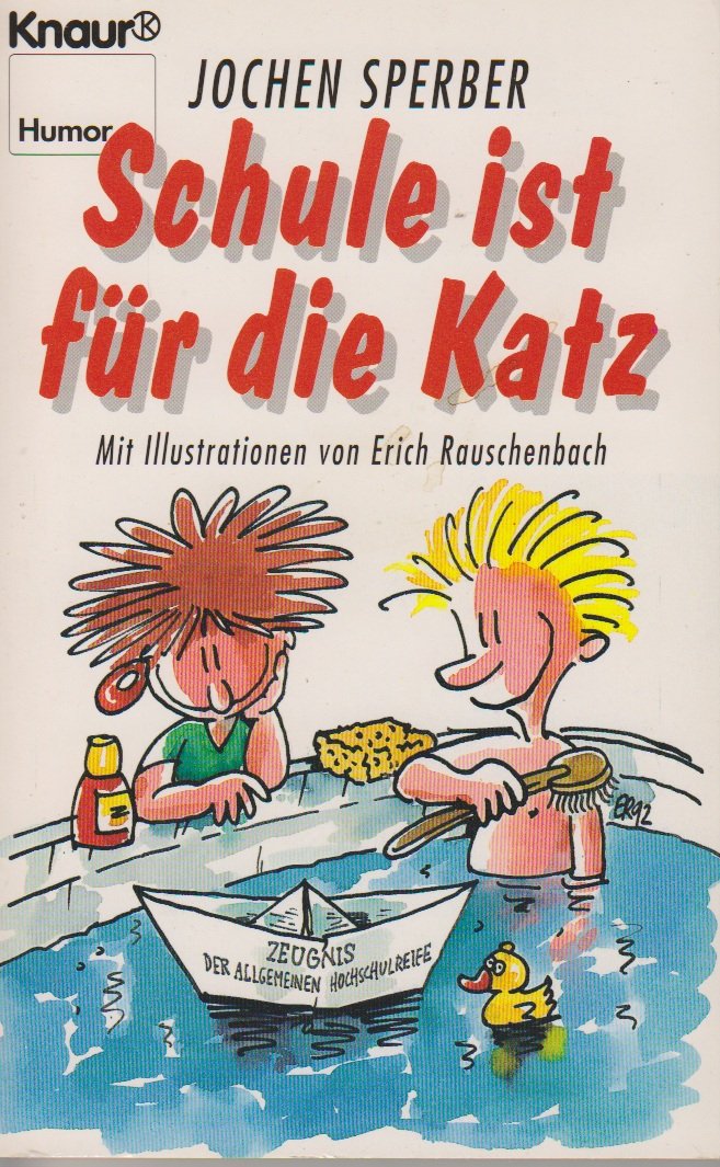 Schule ist für die Katz (Knaur Taschenbücher. Humor) Books