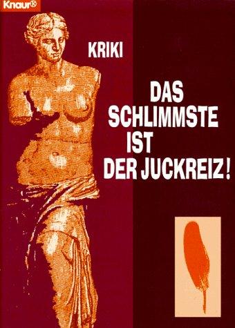 Das Schlimmste ist der Juckreiz! (Knaur Taschenbücher. Humor) Cartoons