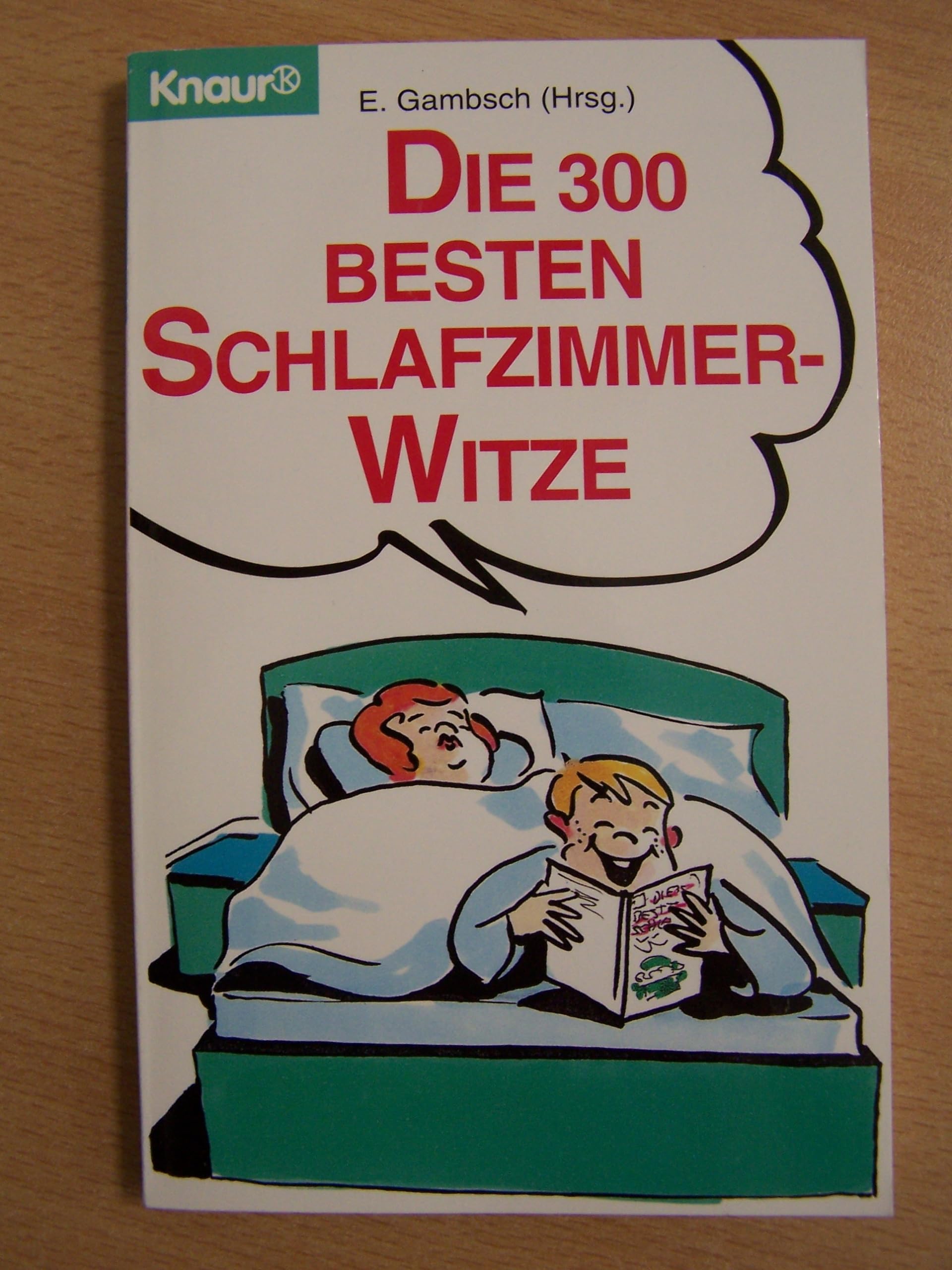 Die 300 besten Schlafzimmer-Witze (Knaur Taschenbücher. Humor) Books
