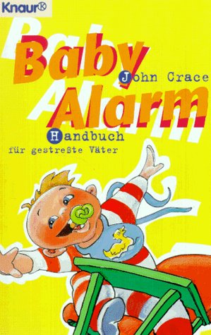 Baby-Alarm: Handbuch für gestresste Väter (Knaur Taschenbücher. Humor) Social Sciences
