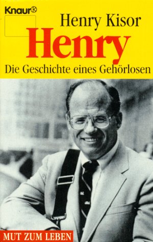 Henry - Die Geschichte eines Gehörlosen (Knaur Taschenbücher. Mut zum Leben - Lebenslinien) Health, Nutrition & Fitness