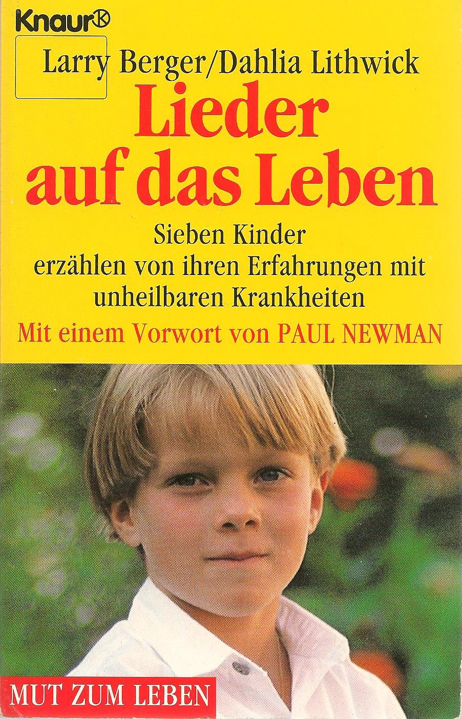 Lieder auf das Leben: Sieben Kinder erzählen von ihren Erfahrungen mit unheilbaren Krankheiten (Knaur Taschenbücher. Mut zum Leben - Lebenslinien) Psychology