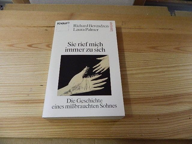 Sie rief mich immer zu sich: Die Geschichte eines missbrauchten Sohnens (Knaur Taschenbücher. Mut zum Leben - Lebenslinien) Memories