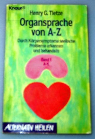 Organsprache von A - Z - Band 1 A-K (Alternativ Heilen) Books