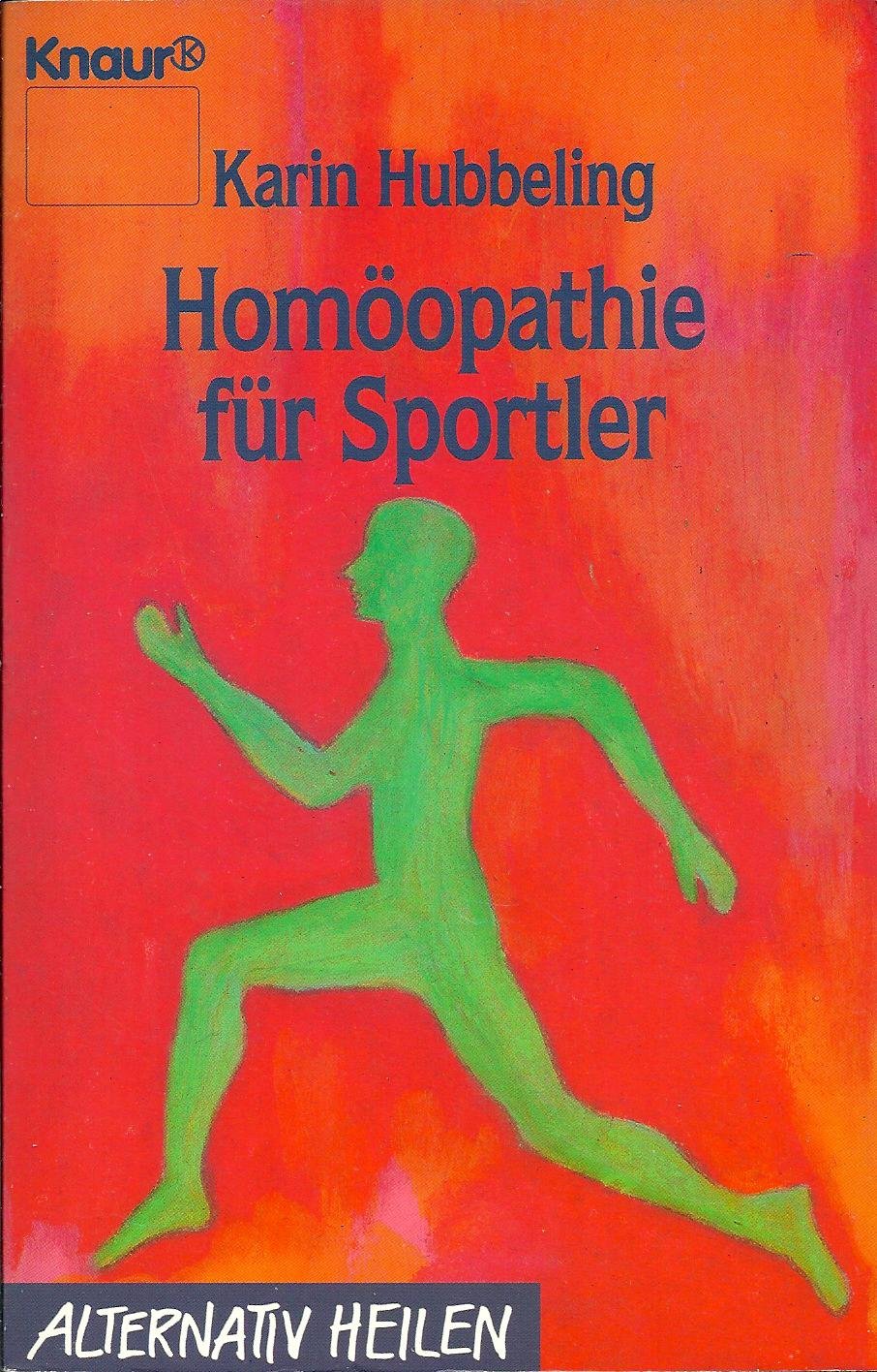 Homöopathie für Sportler (Knaur Taschenbücher. Alternativ Heilen) Medicine