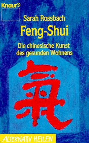 Feng Shui: Die chinesische Kunst des gesunden Wohnens (Knaur Taschenbücher. Alternativ Heilen) Religion & Esotericism