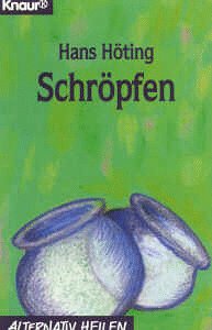 Schröpfen. Eine praktische Einführung in eine alte Heilmethode. (Knaur Taschenbücher. Alternativ Heilen) Health, Nutrition & Fitness