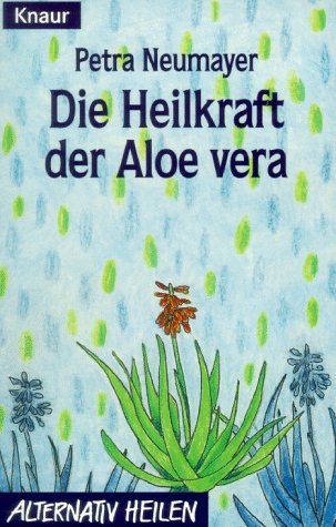 Die Heilkraft der Aloe vera Health, Nutrition & Fitness