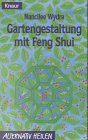 Gartengestaltung mit Feng Shui (Knaur Taschenbücher. Alternativ Heilen) Garden & Plants