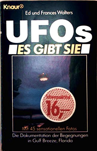 Ufos. Es gibt sie: Die Dokumentation der Begegnungen in Gulf Breeze, Florida (Knaur Taschenbücher. Sachbücher) Memories