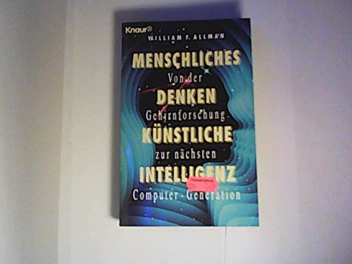 Menschliches Denken. Künstliche Intelligenz: Von der Gehirnforschung zur nächsten Computer-Generation book