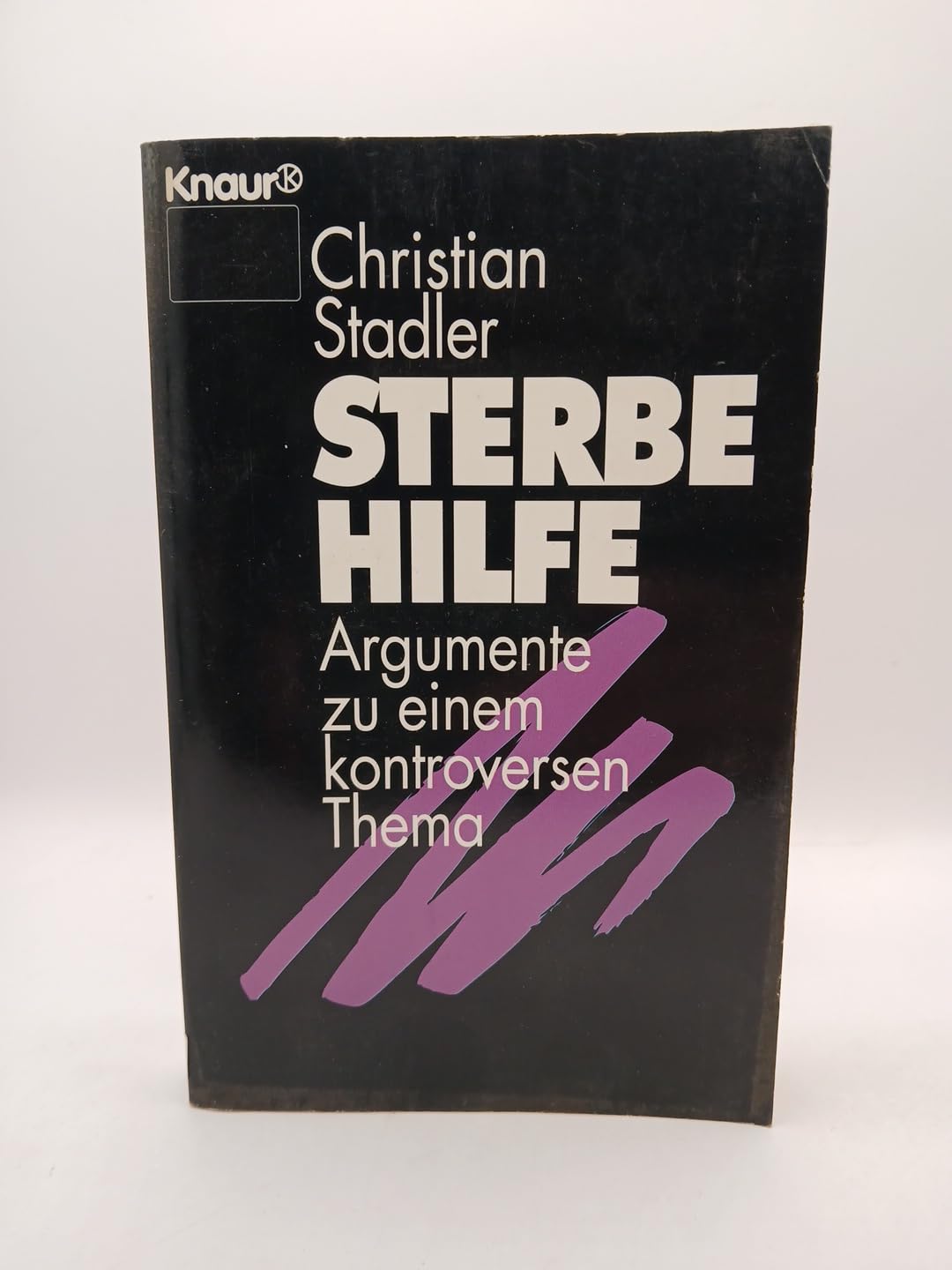 Sterbehilfe: Argumente zu einem kontroversen Thema (Knaur Taschenbücher. Sachbücher) Lifestyle