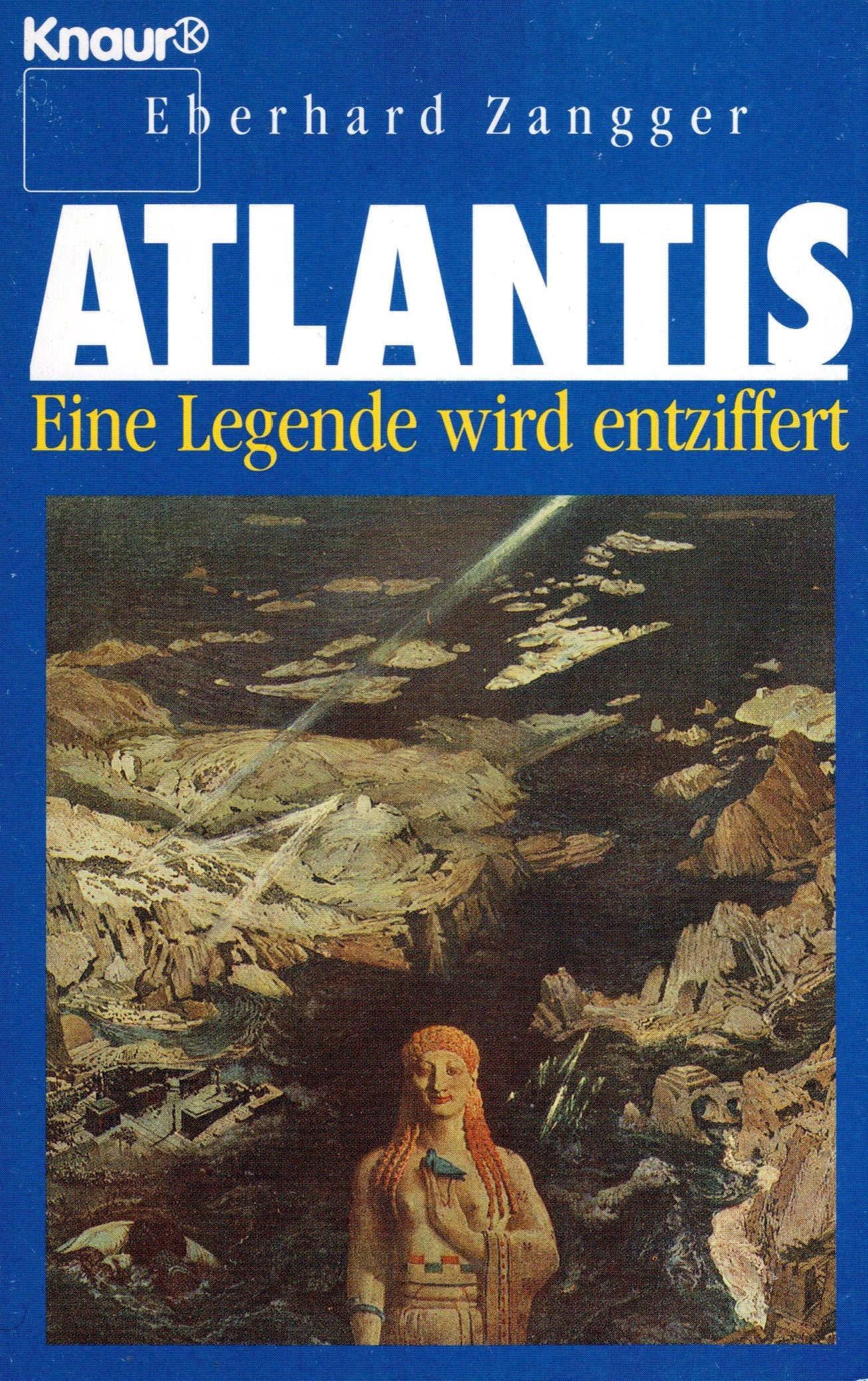 Atlantis: Eine Legende wird entziffert (Knaur Taschenbücher. Sachbücher) Natural Sciences