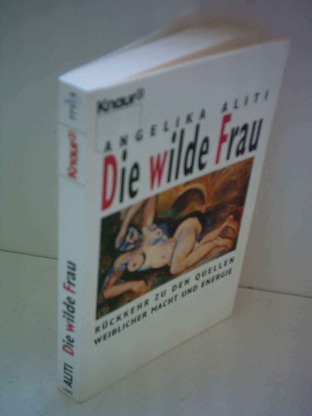 Die wilde Frau. Rückkehr zu den Quellen weiblicher Macht und Energie Psychology