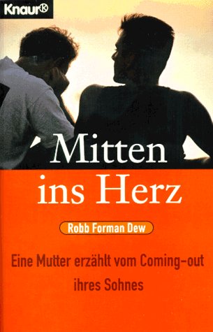 Mitten ins Herz: Eine Mutter erzählt vom Coming-Out ihres Sohnes (Knaur Taschenbücher. Sachbücher) LGBTQ+