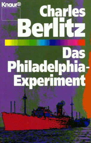 Das Philadelphia-Experiment: (Aktion "Die vierte Dimension") (Knaur Taschenbücher. Sachbücher) Religion & Esotericism