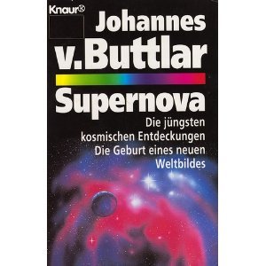 Supernova. Die jüngsten kosmischen Entdeckungen - Die Geburt eines neuen Weltbildes (Knaur Taschenbücher. Sachbücher) Natural Sciences