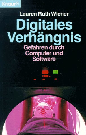 Digitales Verhängnis: Gefahren durch Computer und Software (Knaur Taschenbücher. Sachbücher) Books