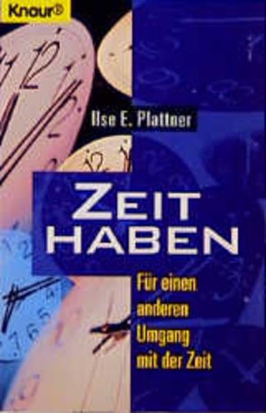Zeit haben: Für einen anderen Umgang mit der Zeit (Knaur Taschenbücher. Ratgeber) Business, Finance & Career
