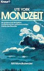 Mondzeit: Ein praktischer Ratgeber zur Nutzung der geheimnisvollen Kräfte des Mondes (Knaur Taschenbücher. Sachbücher) Medicine
