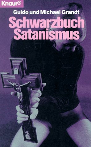 Schwarzbuch Satanismus (Knaur Taschenbücher. Sachbücher) Books