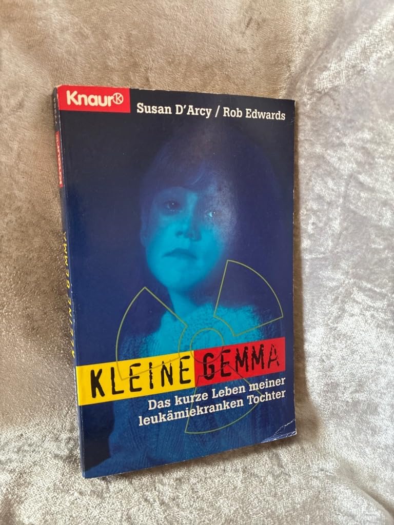 Kleine Gemma: Das kurze Leiden meiner leukämiekranken Tochter (Knaur Taschenbücher. Sachbücher) Memories