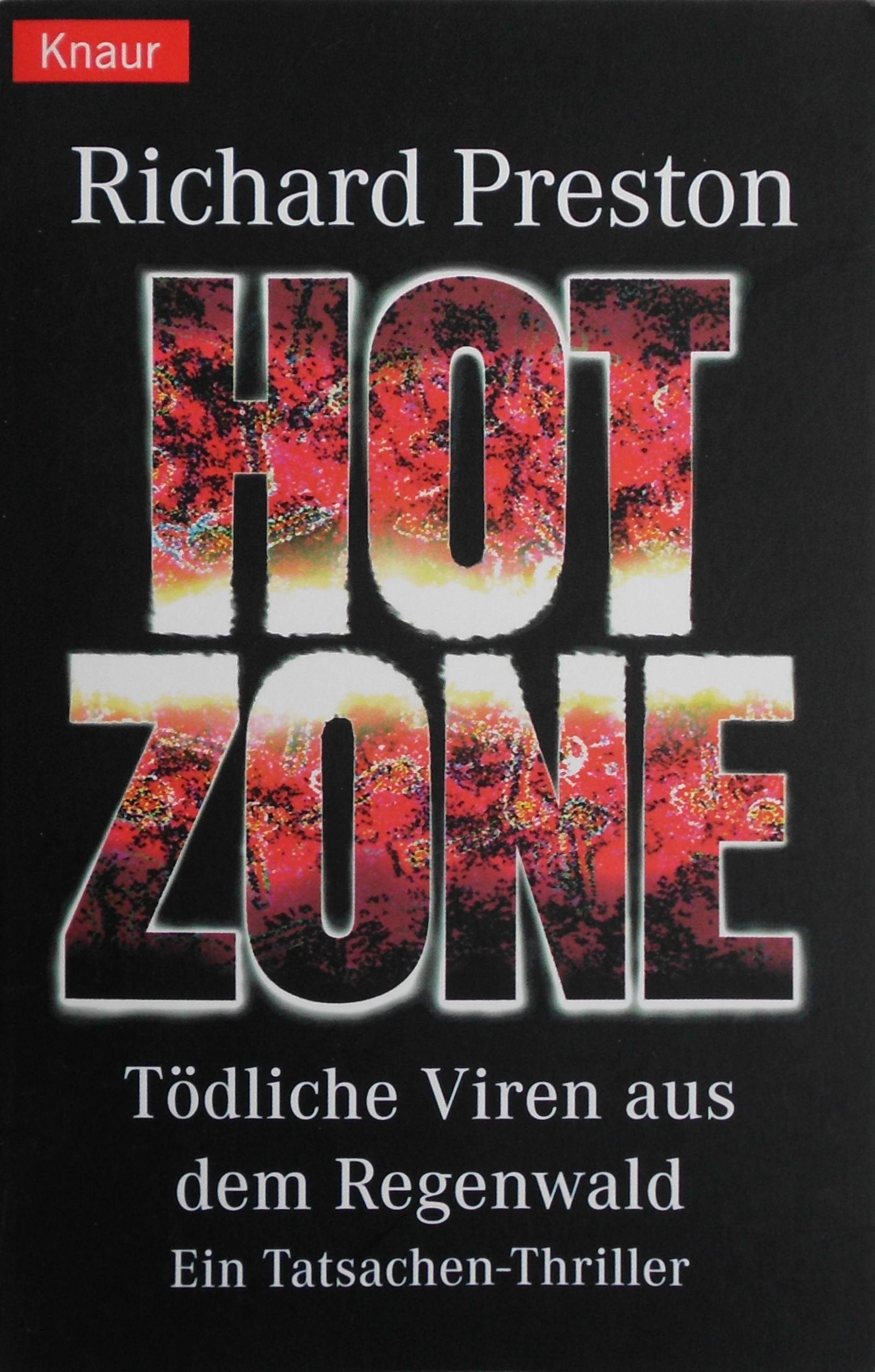 Hot Zone: Tödliche Viren aus dem Regenwald (Knaur Taschenbücher. Sachbücher) Contemporary literature