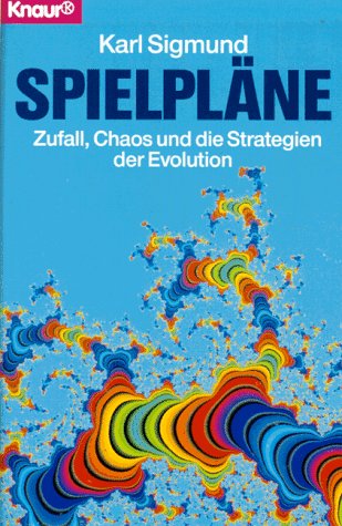 Spielpläne: Zufall, Chaos und die Strategien der Evolution (Knaur Taschenbücher. Sachbücher) Natural Sciences
