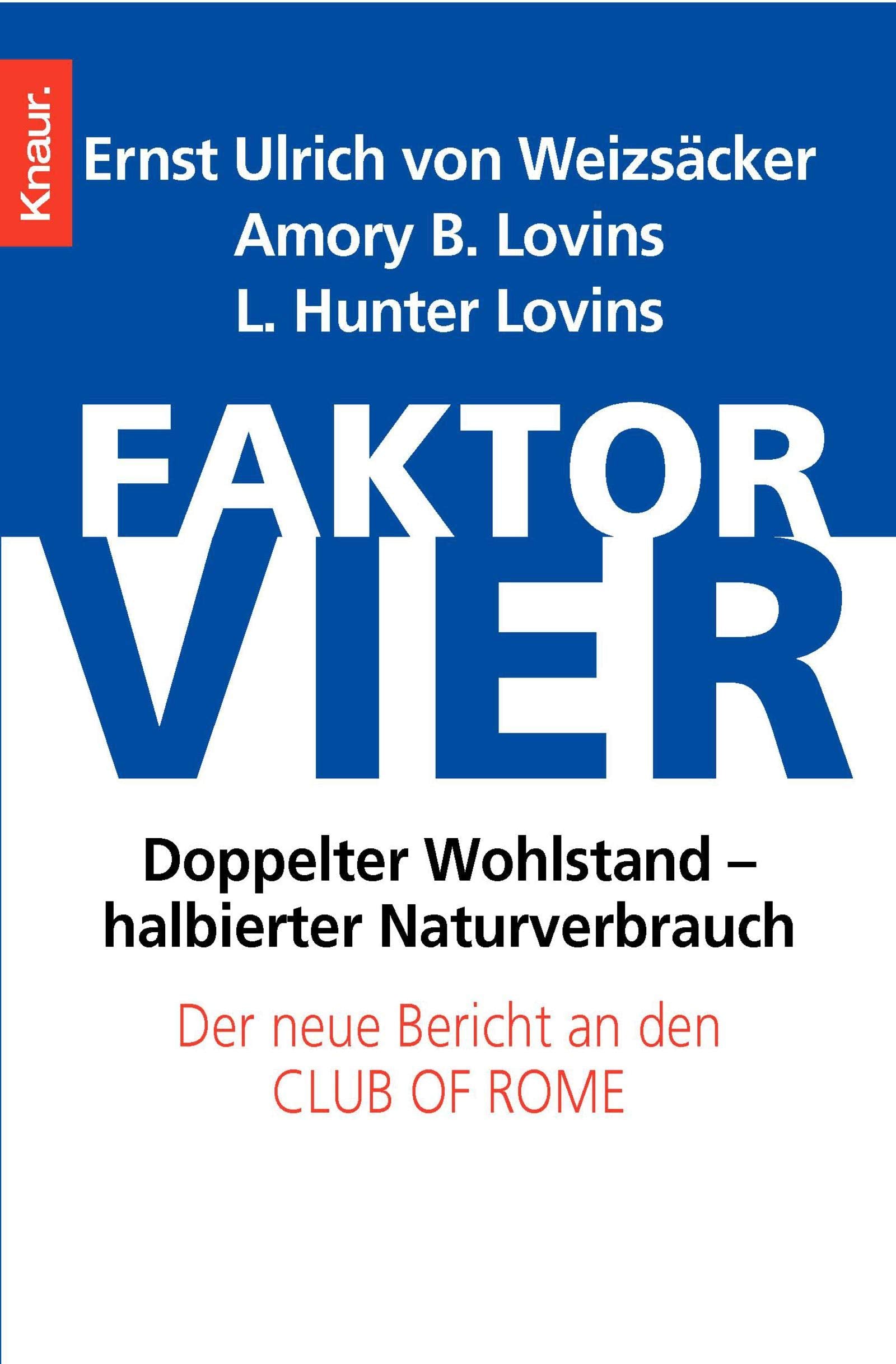 Faktor vier: Doppelter Wohlstand - halbierter Verbrauch Science