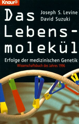 Das Lebensmolekül: Erfolge der medizinischen Genetik (Knaur Taschenbücher. Politik und Zeitgeschichte) Business & Technology
