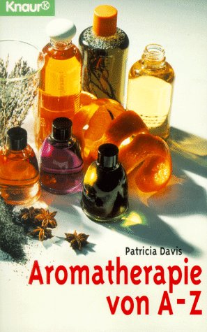 Aromatherapie von A - Z (Knaur Taschenbücher. Alternativ Heilen) Health, Nutrition & Fitness