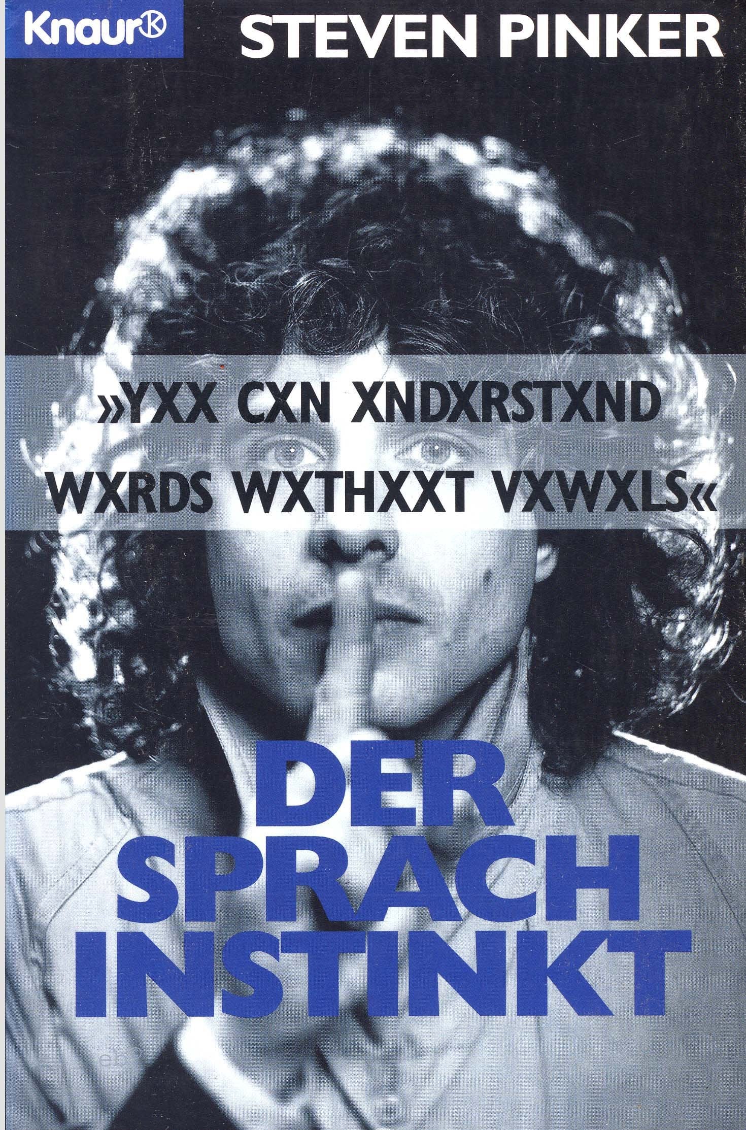 Der Sprachinstinkt: wie der Geist die Sprache bildet (Knaur Taschenbücher. Sachbücher) Social Sciences