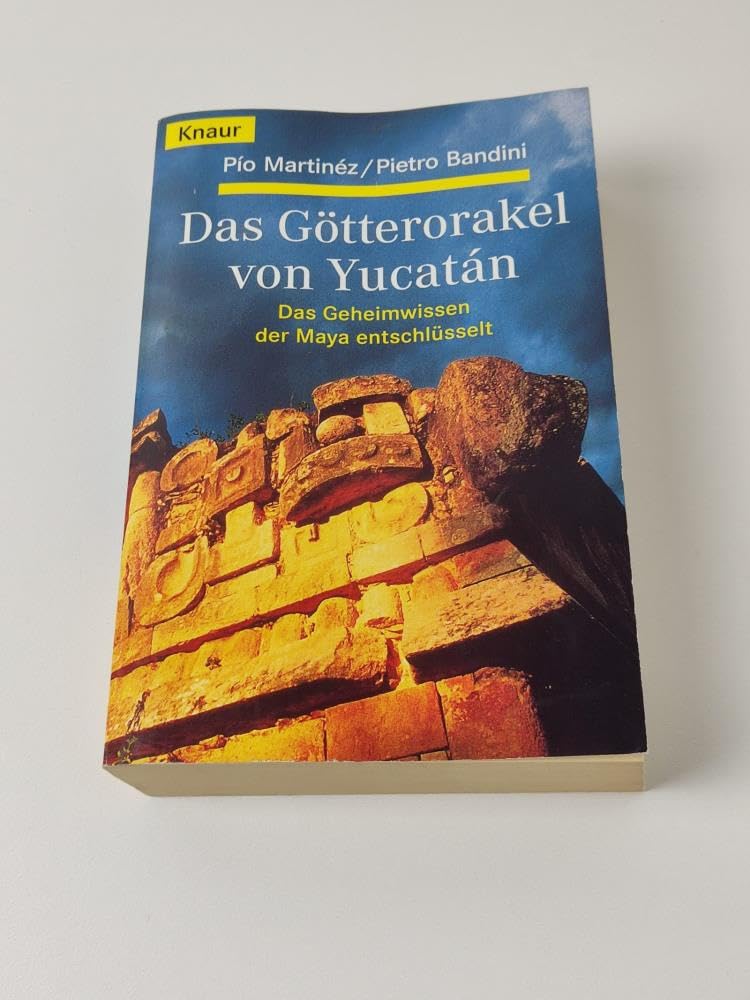 Das Götterorakel von Yucatán: Das Geheimwissen der Maya entschlüsselt (Knaur Taschenbücher. Sachbücher) Religion & Esotericism