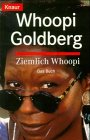 Ziemlich Whoopi: Das Buch (Knaur Taschenbücher. Sachbücher) Art & Literature