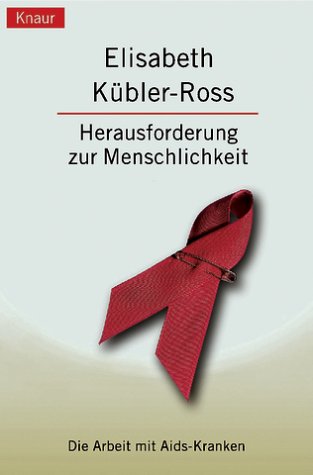 Herausforderung zur Menschlichkeit: Die Arbeit mit AIDS-Kranken Politics & History
