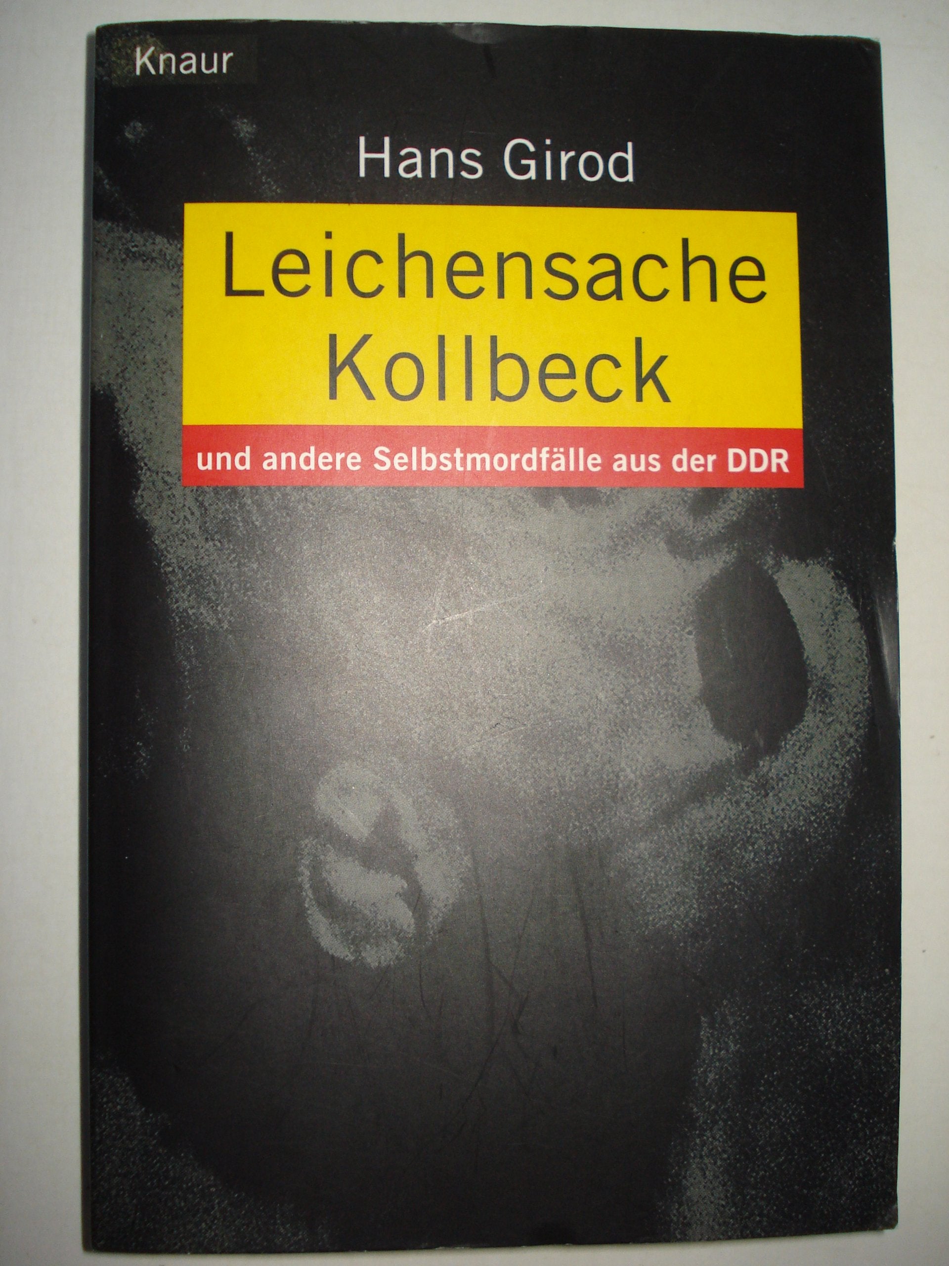 Leichensack Kollbeck: Und andere Selbstmordfälle aus der DDR Law