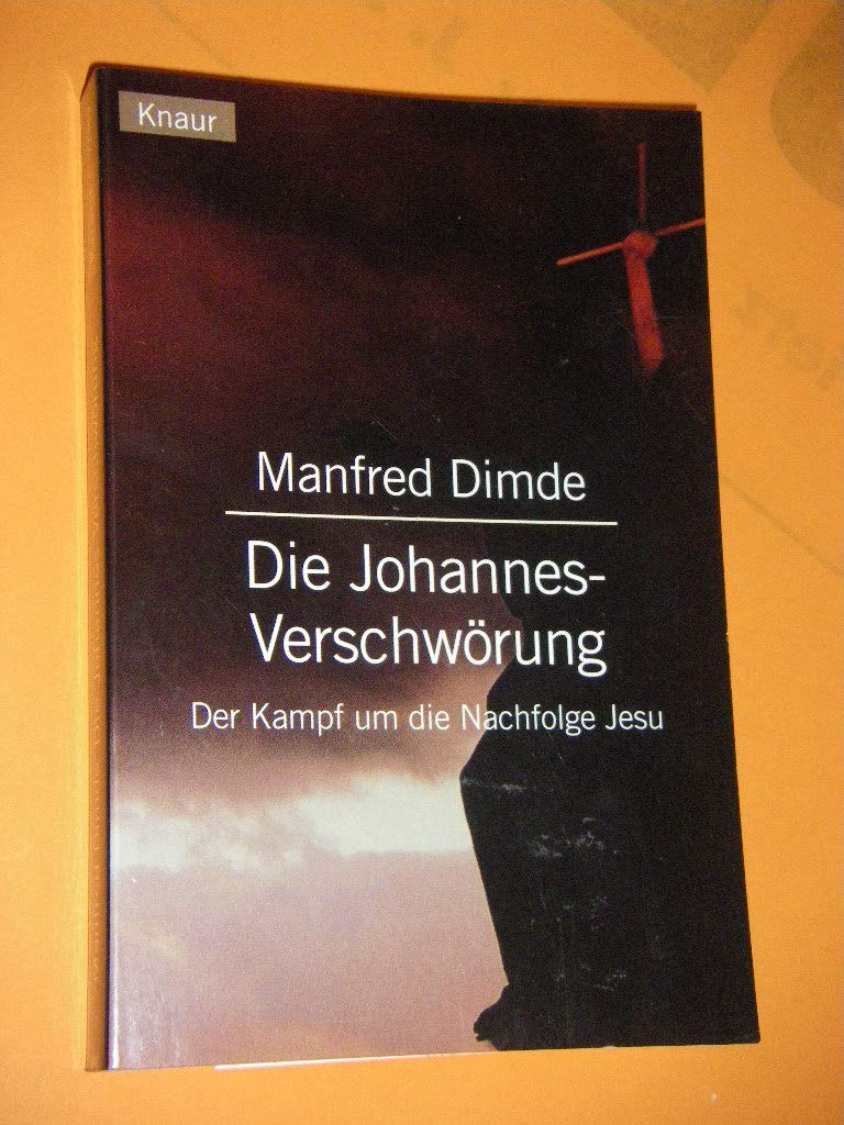 Die Johannes-Verschwörung: Der Kampf um die Nachfolge Jesu Books
