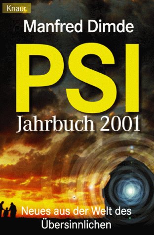 PSI-Jahrbuch 2001: Neues aus der Welt des Übersinnlichen Religion & Esotericism
