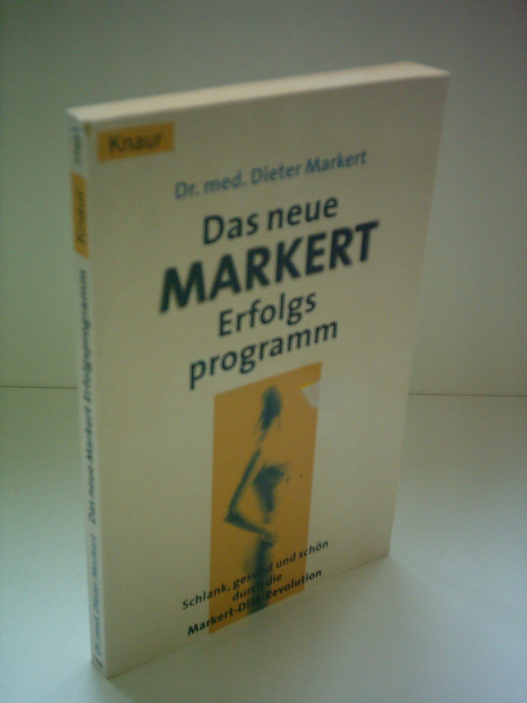 Das neue Markert-Erfolgsprogramm: Schlank, gesund und schön durch die Markert-Diät-Revolution Health, Nutrition & Fitness