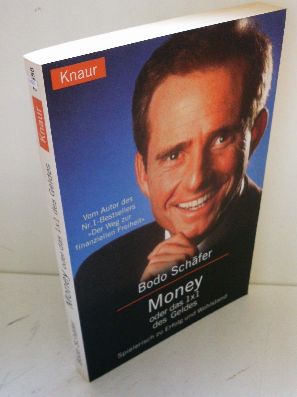 Money oder das 1x1 des Geldes: Spielerisch zu Erfolg und Wohlstand Business, Finance & Career