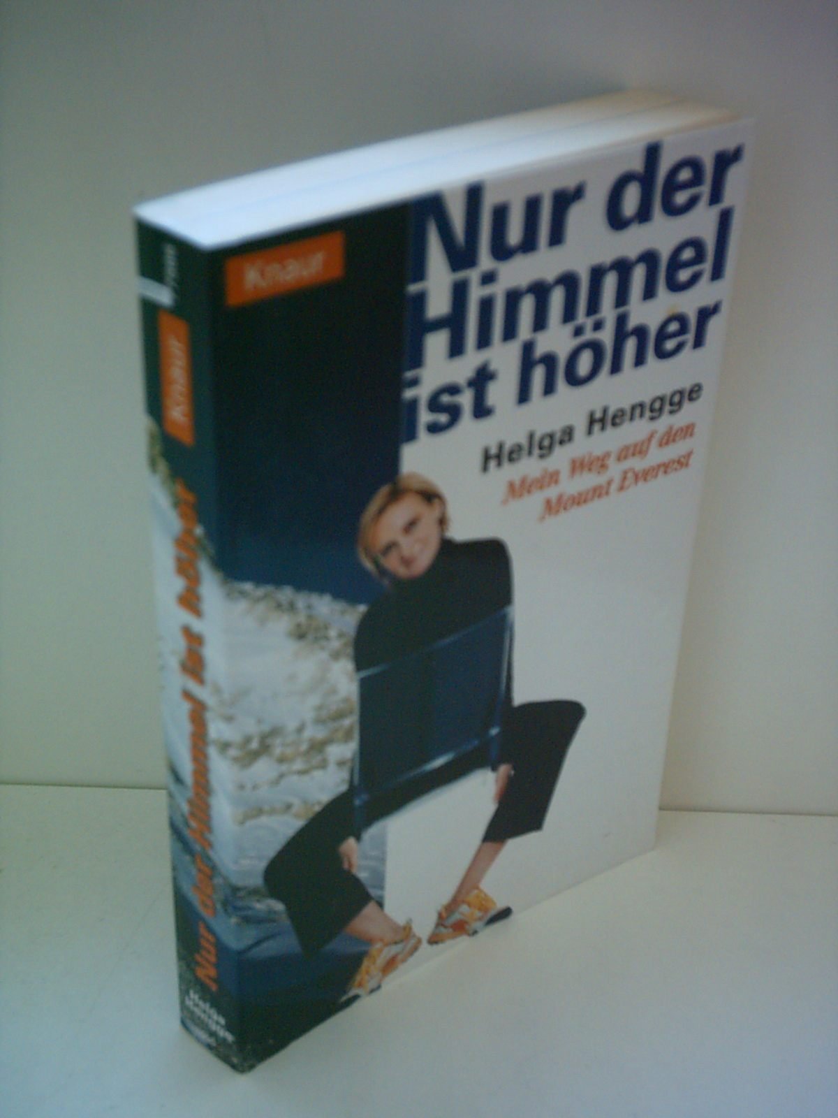 Nur der Himmel ist höher. Mein Weg auf den Mount Everest Politics & Society