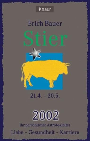 Ihr persönlicher Astrobegleiter 2002. Stier: Liebe - Gesundheit - Karriere Religion & Esotericism