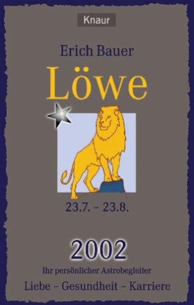 Ihr persönlicher Astrobegleiter 2002. Löwe: Liebe - Gesundheit - Karriere Religion & Esotericism