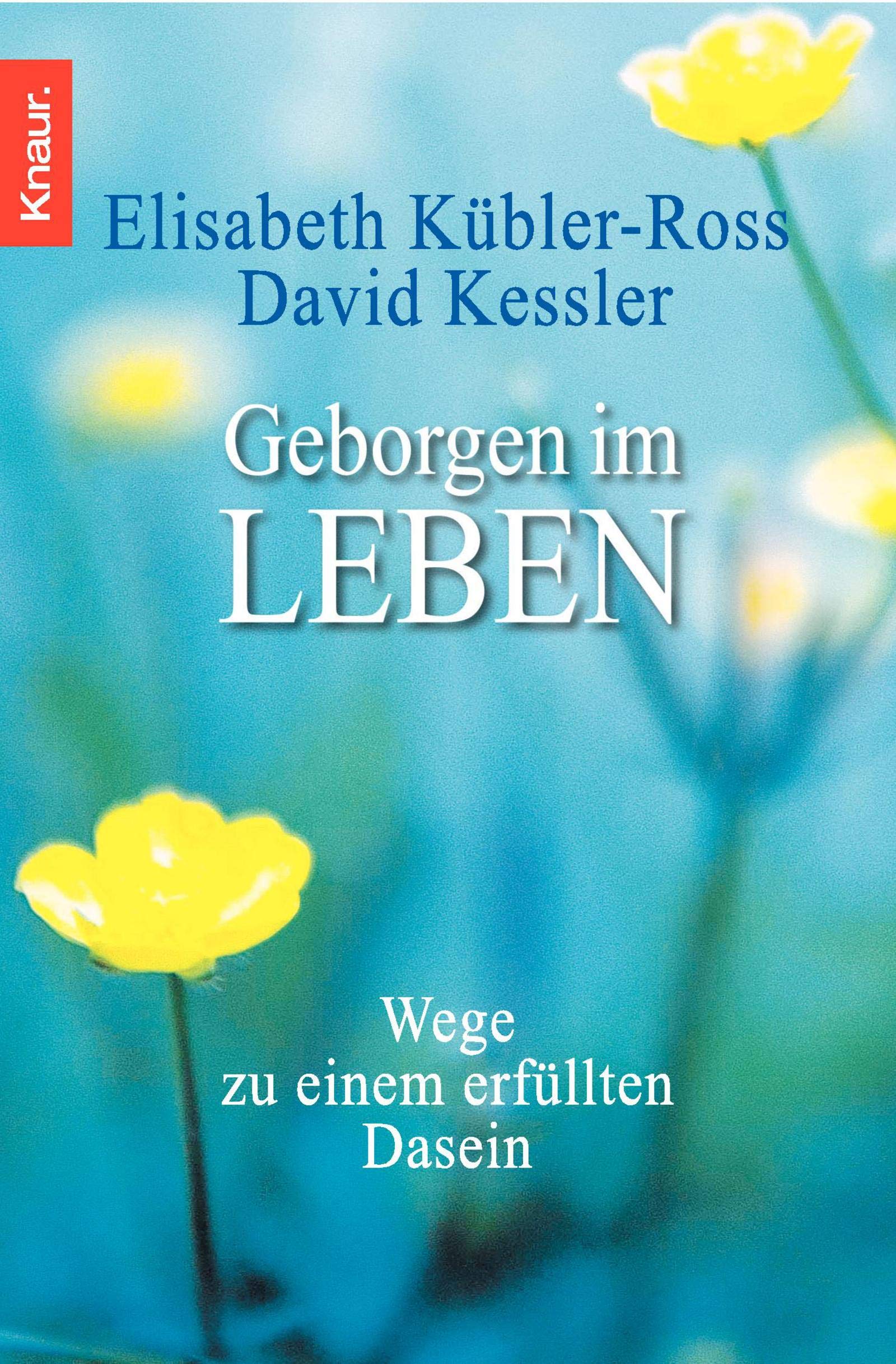 Geborgen im Leben: Wege zu einem erfüllten Dasein Lifestyle