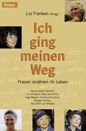 Ich ging meinen Weg: Frauen erzählen ihr Leben Memories