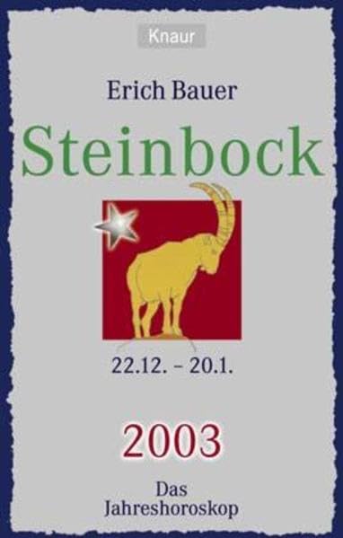 Ihr persönlicher Astrobegleiter 2003. Steinbock (22.12.-20.1.): Liebe - Gesundheit - Karriere Religion & Esotericism