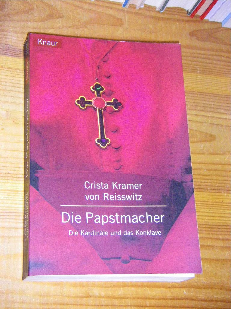 Die Papst-Macher: Die Kardinäle und das Konklave Books