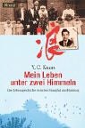 Mein Leben unter zwei Himmeln: Eine Lebensgeschichte zwischen Shanghai und Hamburg Essays & Short Stories